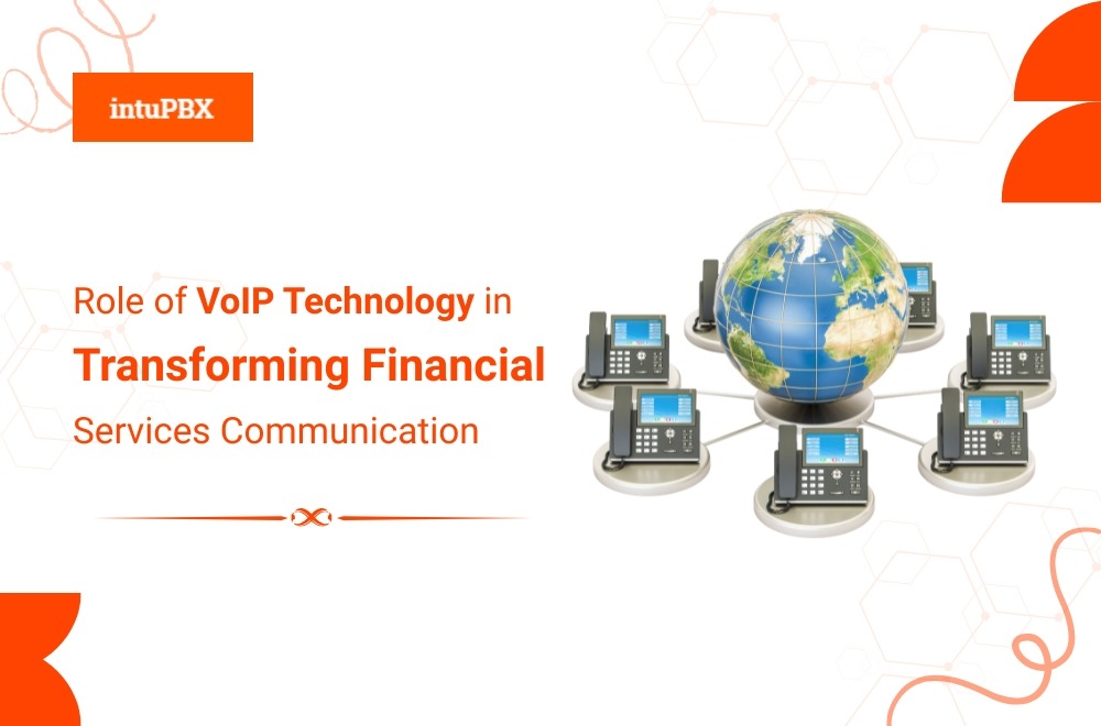 Role Of Voip Technology In Transforming Financial Services Communication (1)