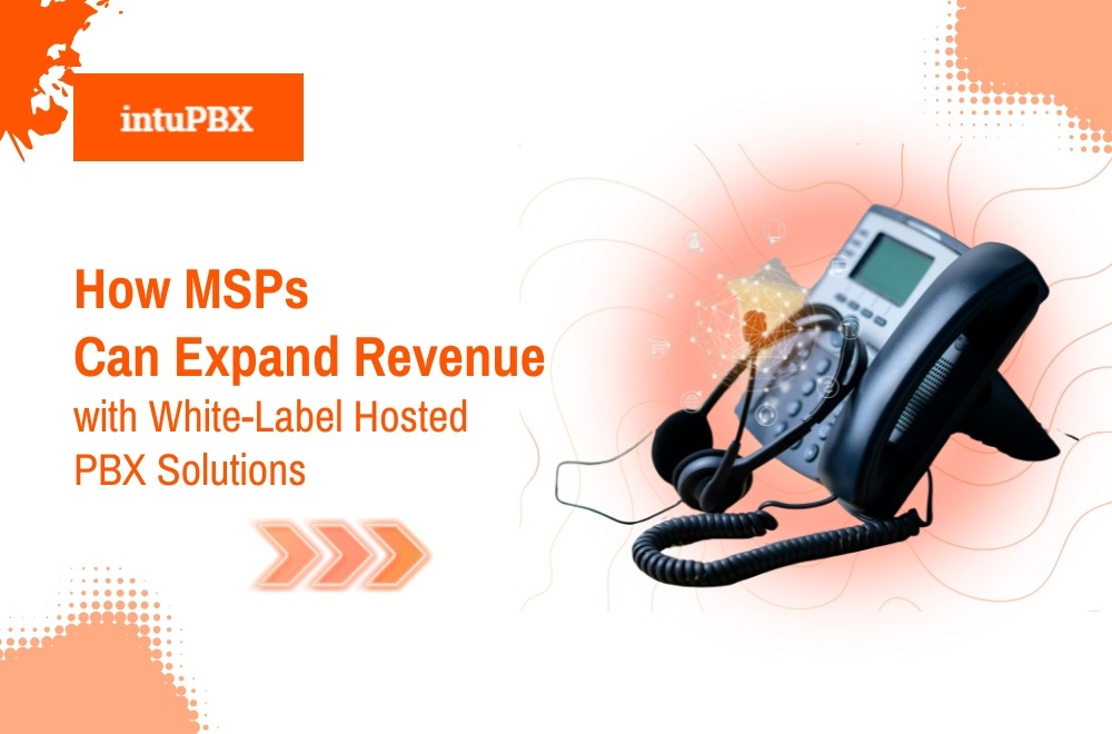 How Msps Can Expand Revenue With White Label Hosted PBX Solutions (1)